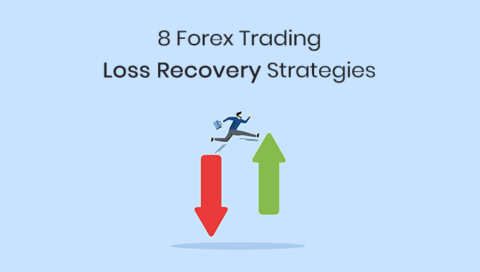 forex trading loss recovery strategies