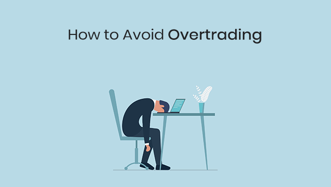 how to avoid overtrading