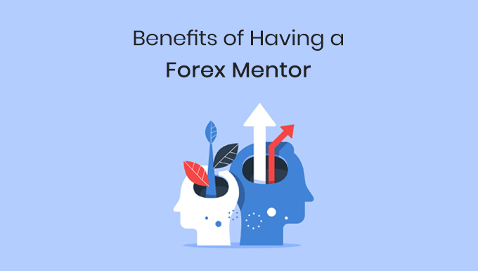 forex mentor benefits