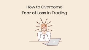 fear of loss in trading